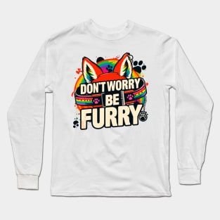 Don't Worry Be Furry Fox Wolf Rainbow Cute Fursona Fandoms Long Sleeve T-Shirt